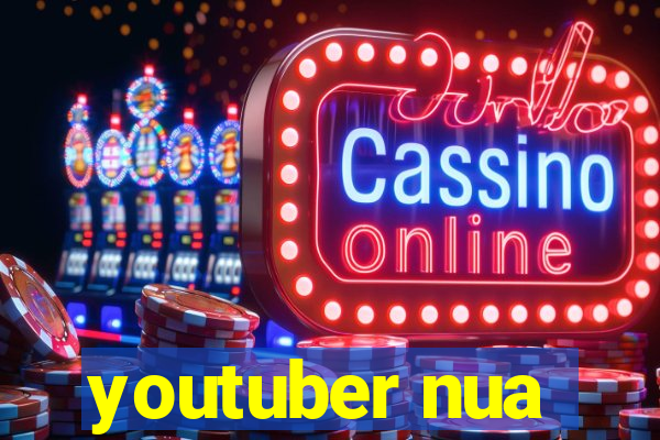 youtuber nua